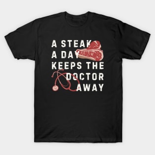 A Steak a Day T-Shirt